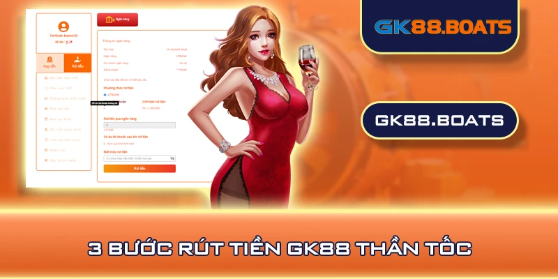 3 bước rút tiền GK88 thần tốc