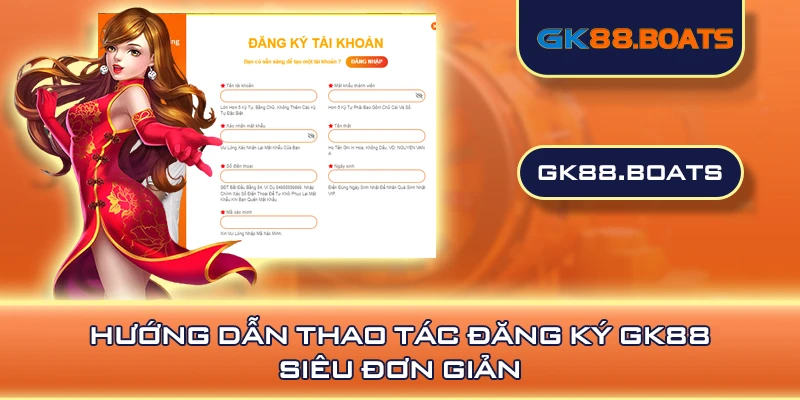 Hướng dẫn thao tác đăng ký GK88 siêu đơn giản